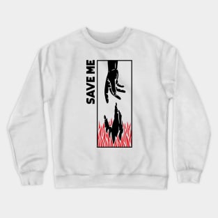 save me concept design Crewneck Sweatshirt